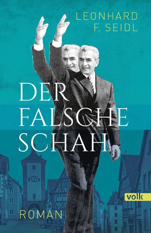 Cover: 9783862223350 | Der falsche Schah | Roman | Leonhard F. Seidl | Taschenbuch | 192 S.