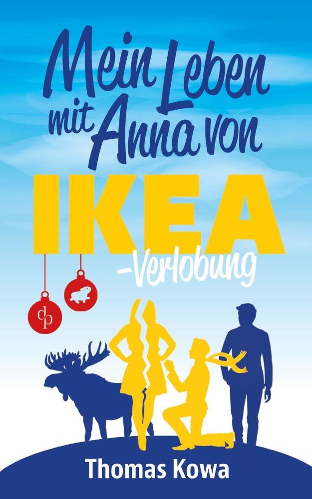 Cover: 9783960875611 | Mein Leben mit Anna von IKEA ¿ Verlobung (Humor) | Thomas Kowa | Buch