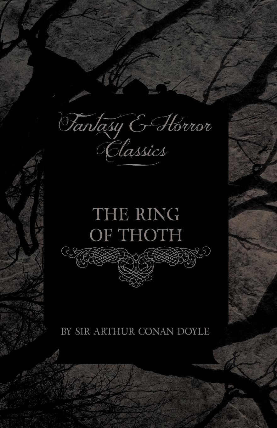 Cover: 9781447404446 | The Ring of Thoth (Fantasy and Horror Classics) | Arthur Conan Doyle