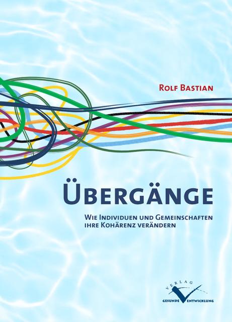 Cover: 9783949646034 | ÜBERGÄNGE | Wie Individuen und Gemeinschaften ihre Kohärenz verändern