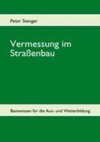 Cover: 9783842327467 | Vermessung im Straßenbau | Basiswissen für die Aus- und Weiterbildung