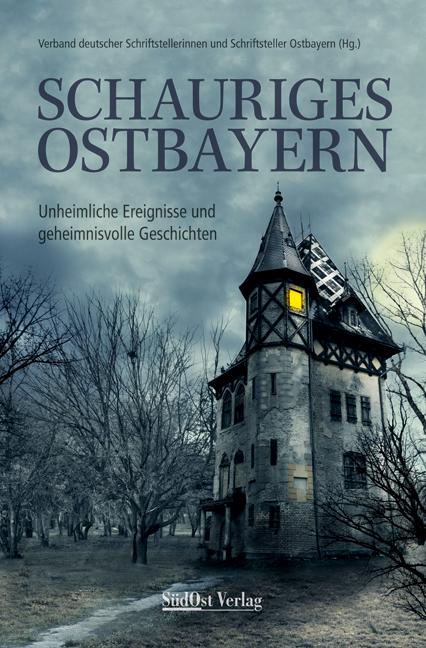 Cover: 9783955877514 | Schauriges Ostbayern | Ostbayern | Buch | 168 S. | Deutsch | 2018