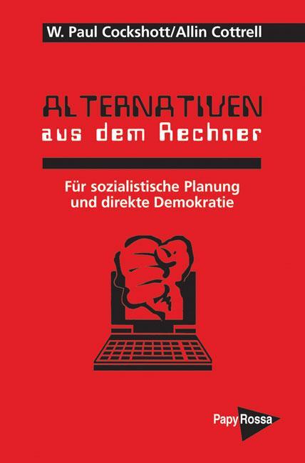 Cover: 9783894383459 | Alternativen aus dem Rechner | W. Paul Cockshott (u. a.) | Taschenbuch