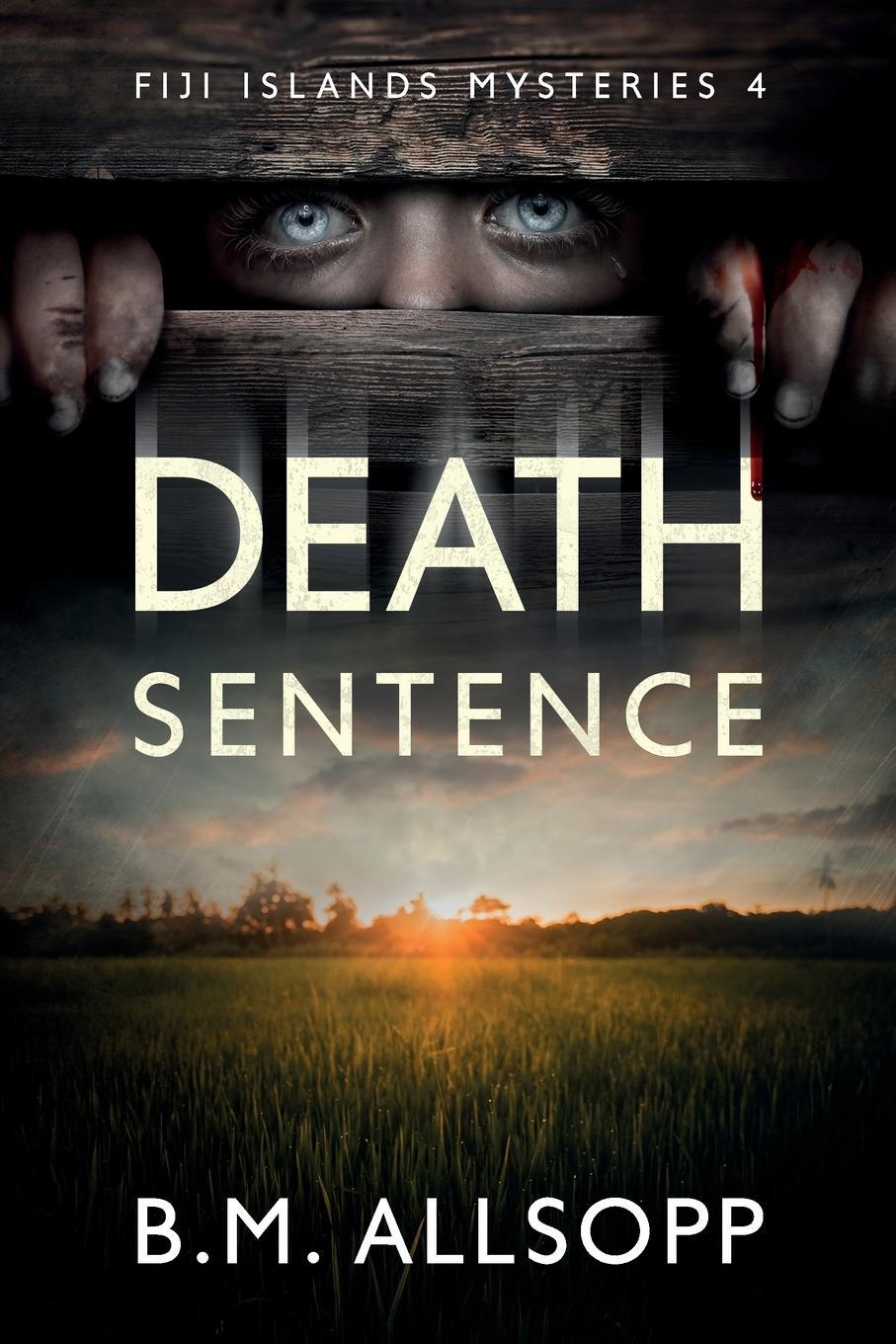 Cover: 9780648891147 | Death Sentence | B. M. Allsopp | Taschenbuch | Fiji Islands Mysteries