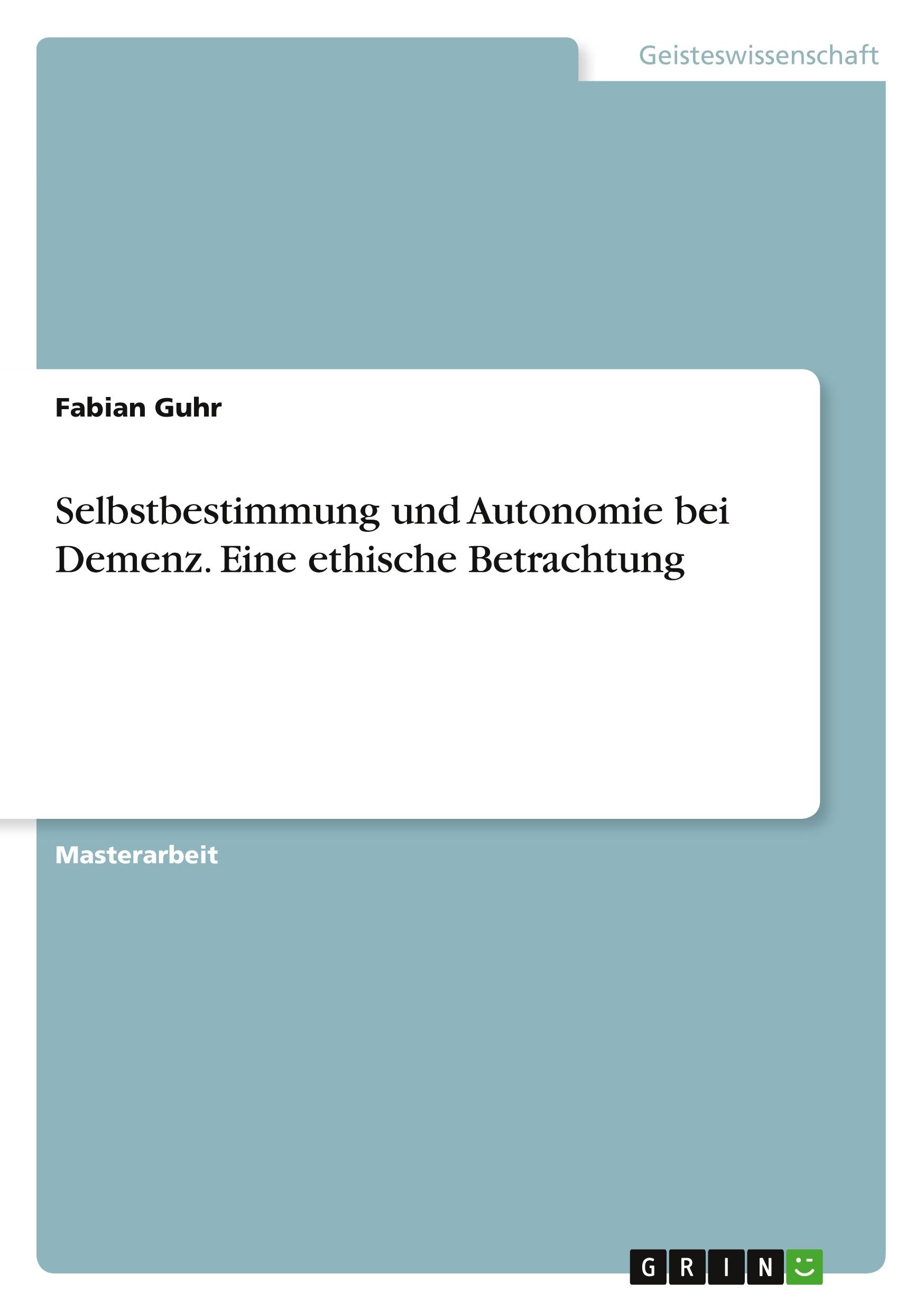 Cover: 9783346905567 | Selbstbestimmung und Autonomie bei Demenz. Eine ethische Betrachtung