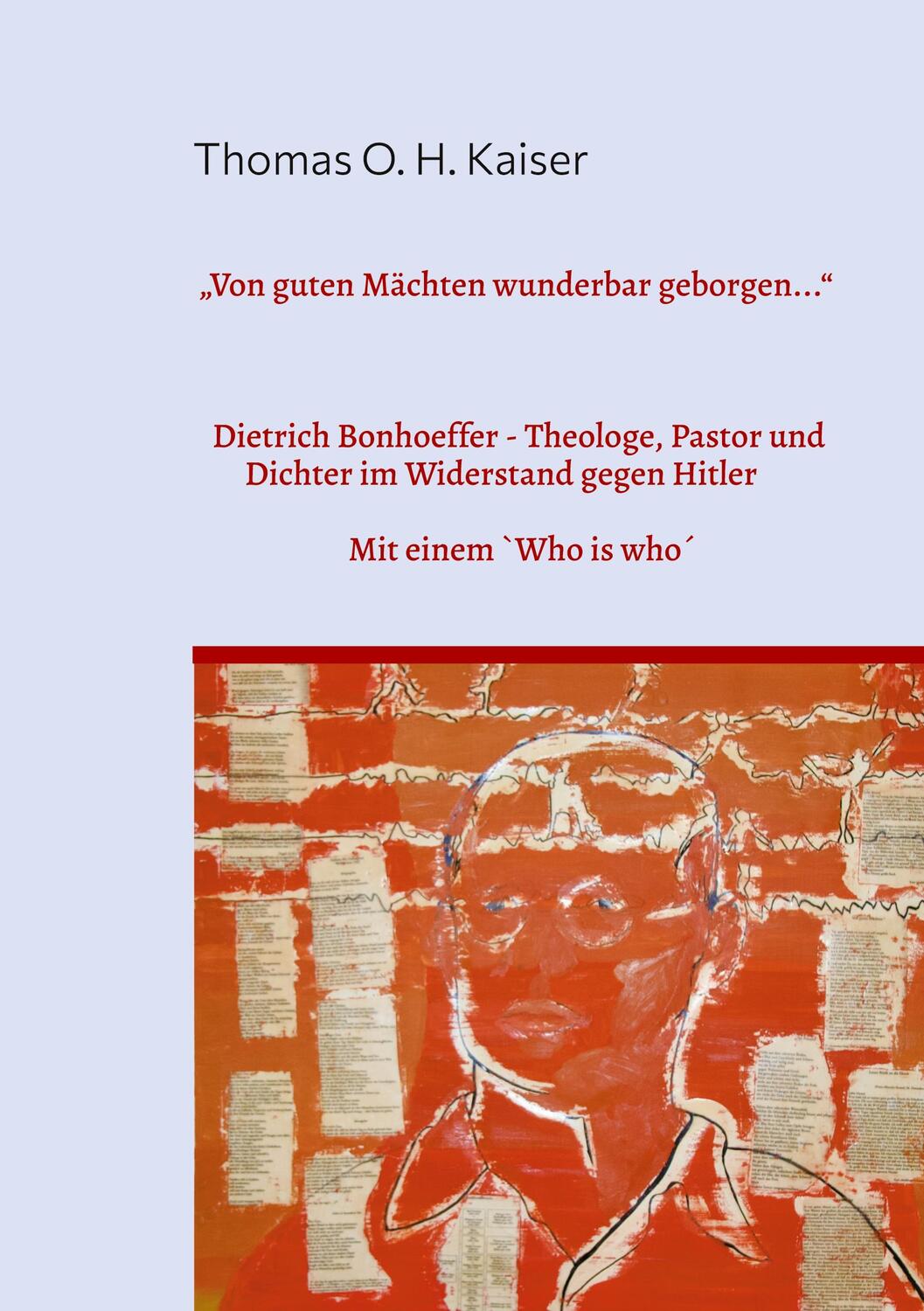 Cover: 9783759760449 | "Von guten Mächten wunderbar geborgen..." | Thomas O. H. Kaiser | Buch