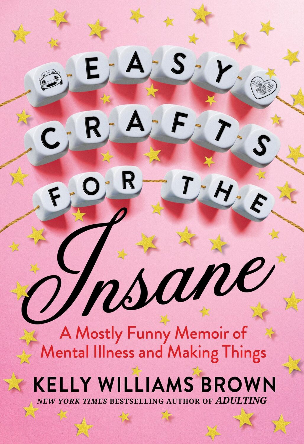 Cover: 9780593187807 | Easy Crafts for the Insane | Kelly Williams Brown | Taschenbuch | 2022