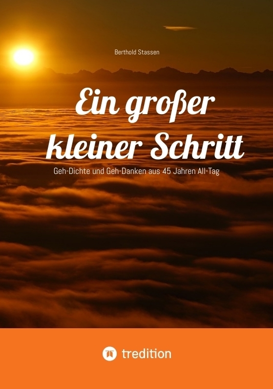 Cover: 9783384232397 | Ein großer kleiner Schritt - Gedichte, Gedanken, Essays | Stassen