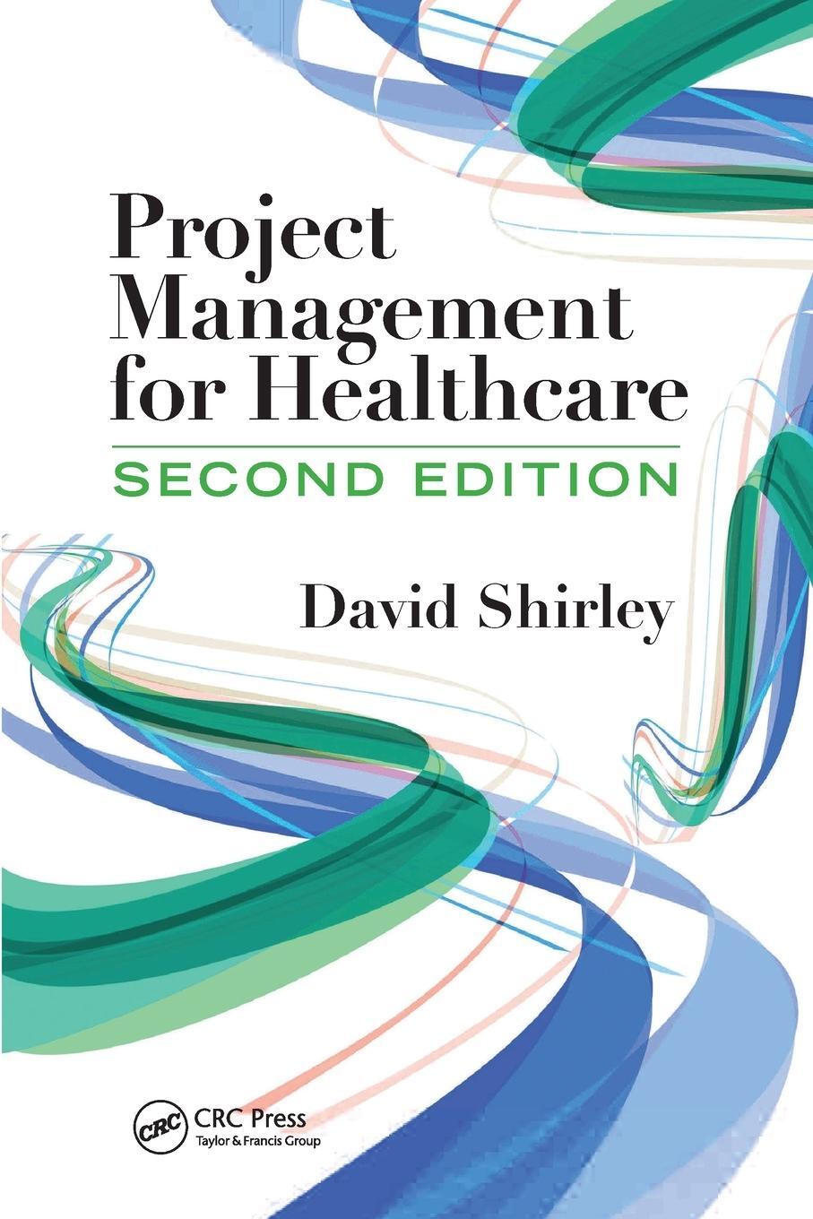 Cover: 9781032474793 | Project Management for Healthcare | David Shirley | Taschenbuch | 2023