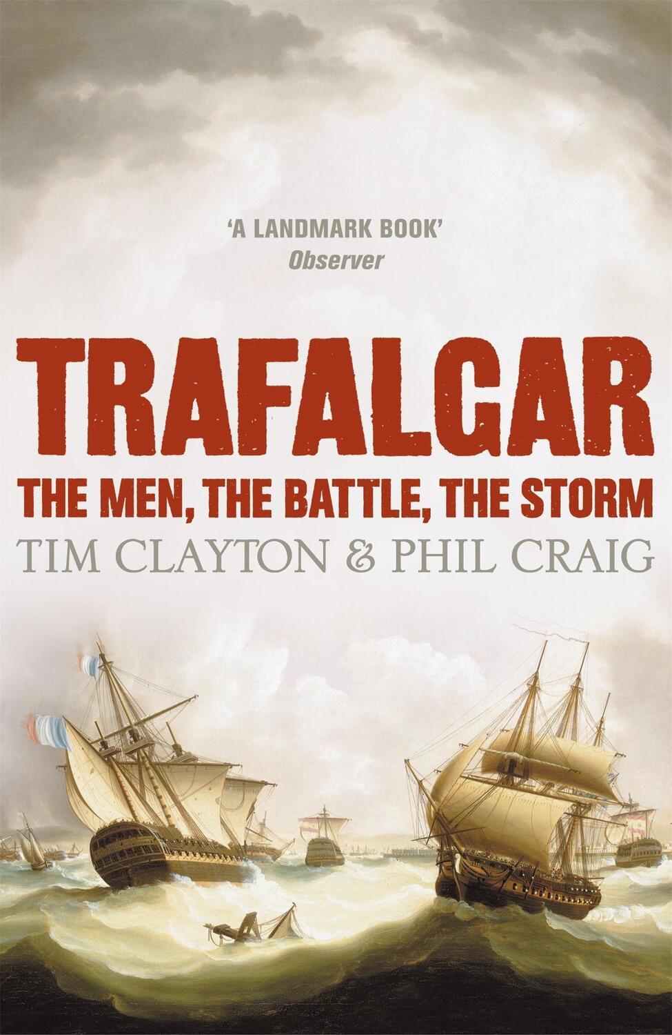 Cover: 9780340830284 | Trafalgar | The men, the battle, the storm | Phil Craig (u. a.) | Buch