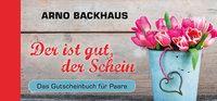 Cover: 9783865069573 | Der ist gut, der Schein | Das Gutscheinbuch für Paare | Arno Backhaus