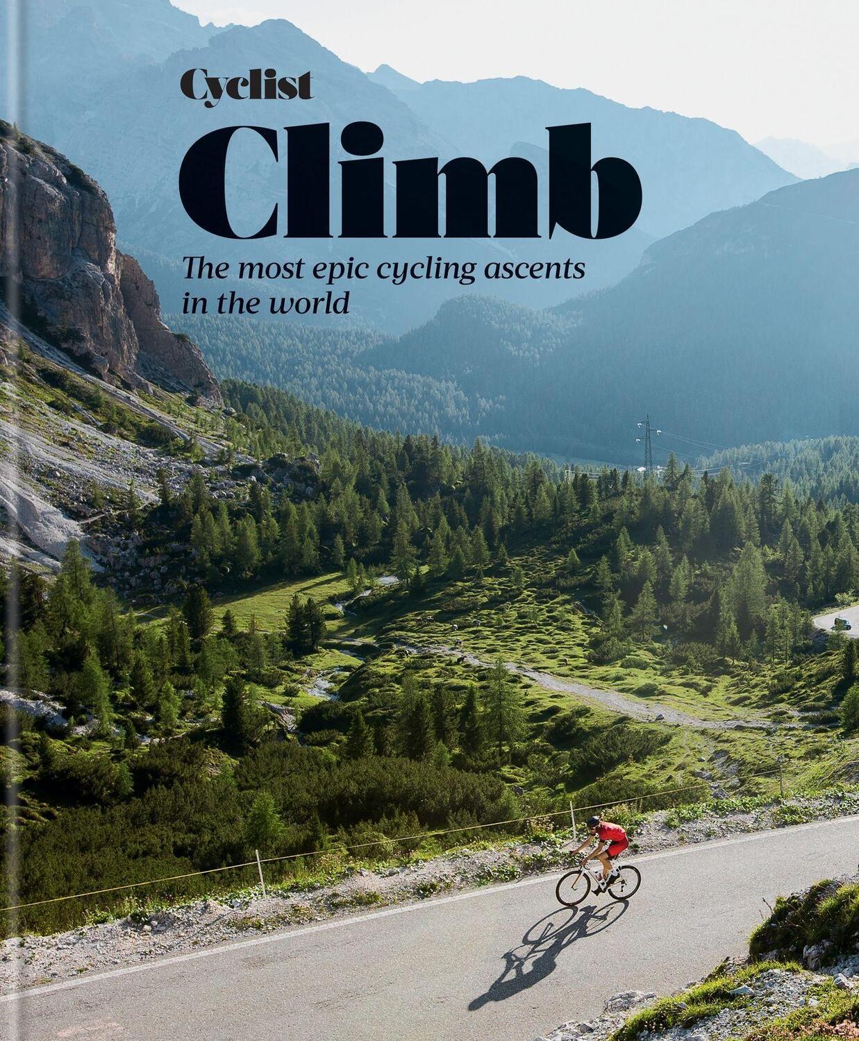 Cover: 9781784728090 | Cyclist - Climb | The Most Epic Cycling Ascents in the World | Buch