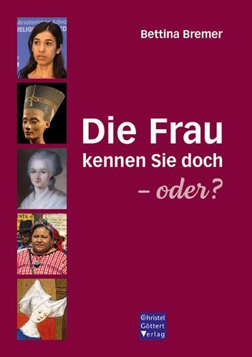 Cover: 9783939623854 | Die Frau kennen Sie doch - oder? | Bettina Bremer | Taschenbuch | 2023