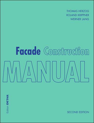 Cover: 9783955533694 | Facade Construction Manual | Thomas Herzog (u. a.) | Taschenbuch