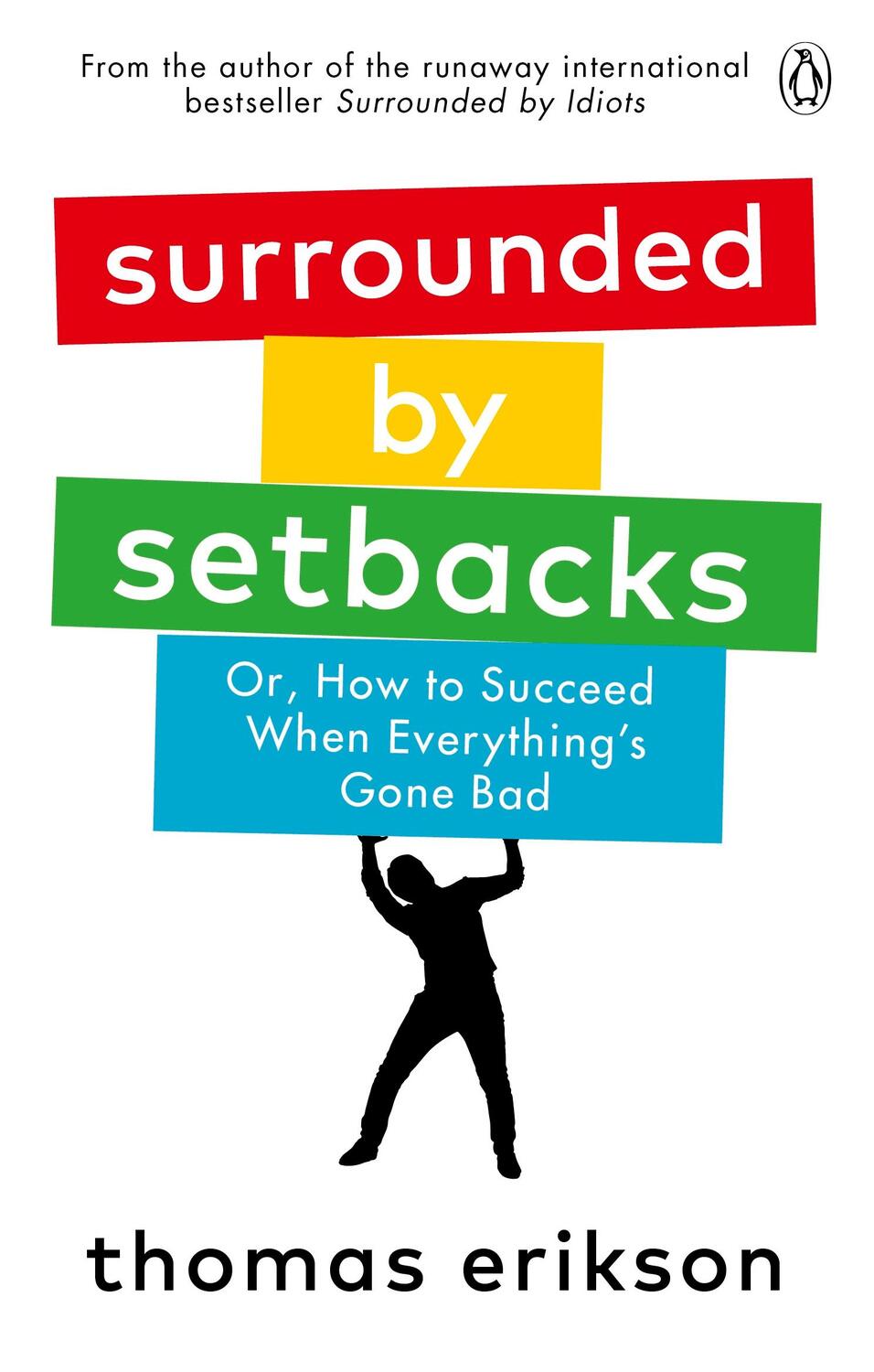 Cover: 9781785043666 | Surrounded by Setbacks | Or, How to Succeed When Everything's Gone Bad