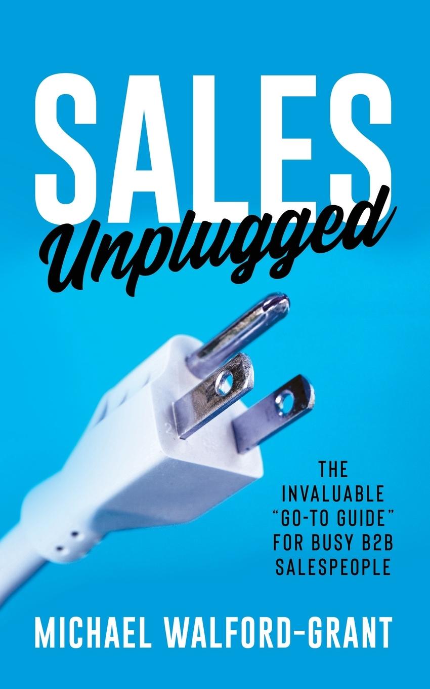 Cover: 9781636981840 | Sales Unplugged | Michael Walford-Grant | Taschenbuch | Englisch