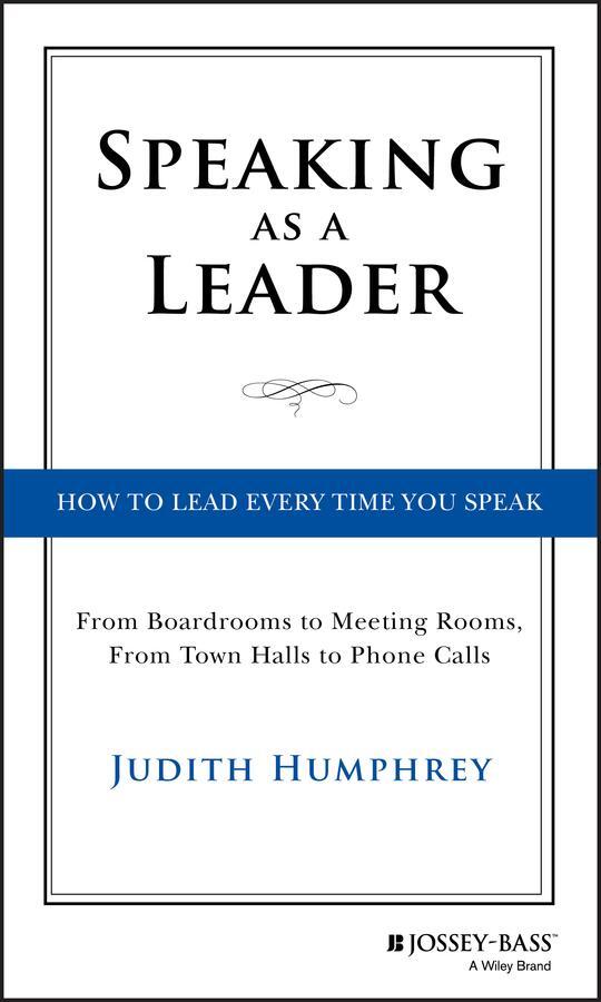 Cover: 9781118141014 | Speaking As a Leader | Judith Humphrey | Buch | Gebunden | Englisch