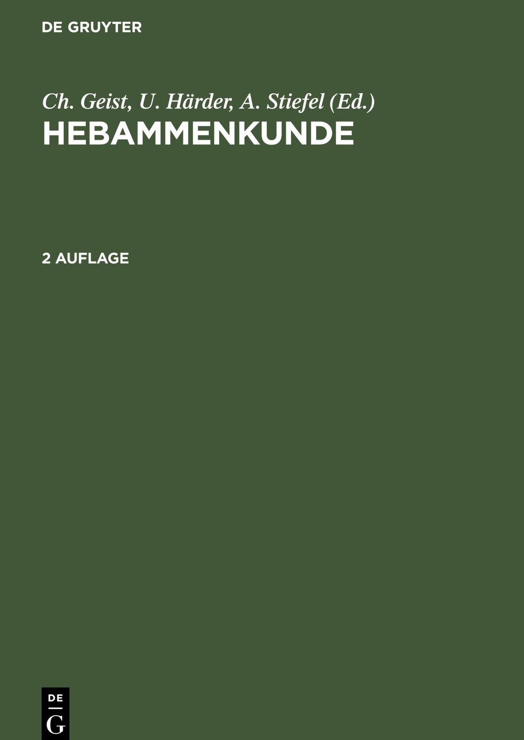 Cover: 9783110156980 | Hebammenkunde | Ch. Geist (u. a.) | Buch | HC runder Rücken kaschiert