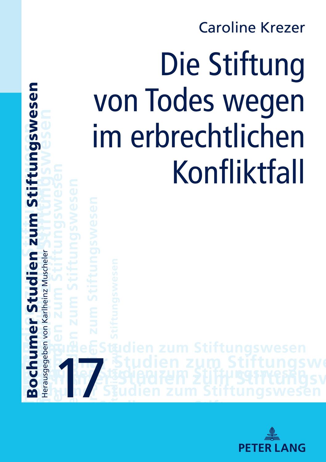 Cover: 9783631851722 | Die Stiftung von Todes wegen im erbrechtlichen Konfliktfall | Krezer