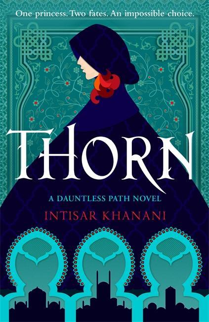 Cover: 9781471408724 | Thorn | Intisar Khanani | Taschenbuch | Dauntless Path | 504 S. | 2020