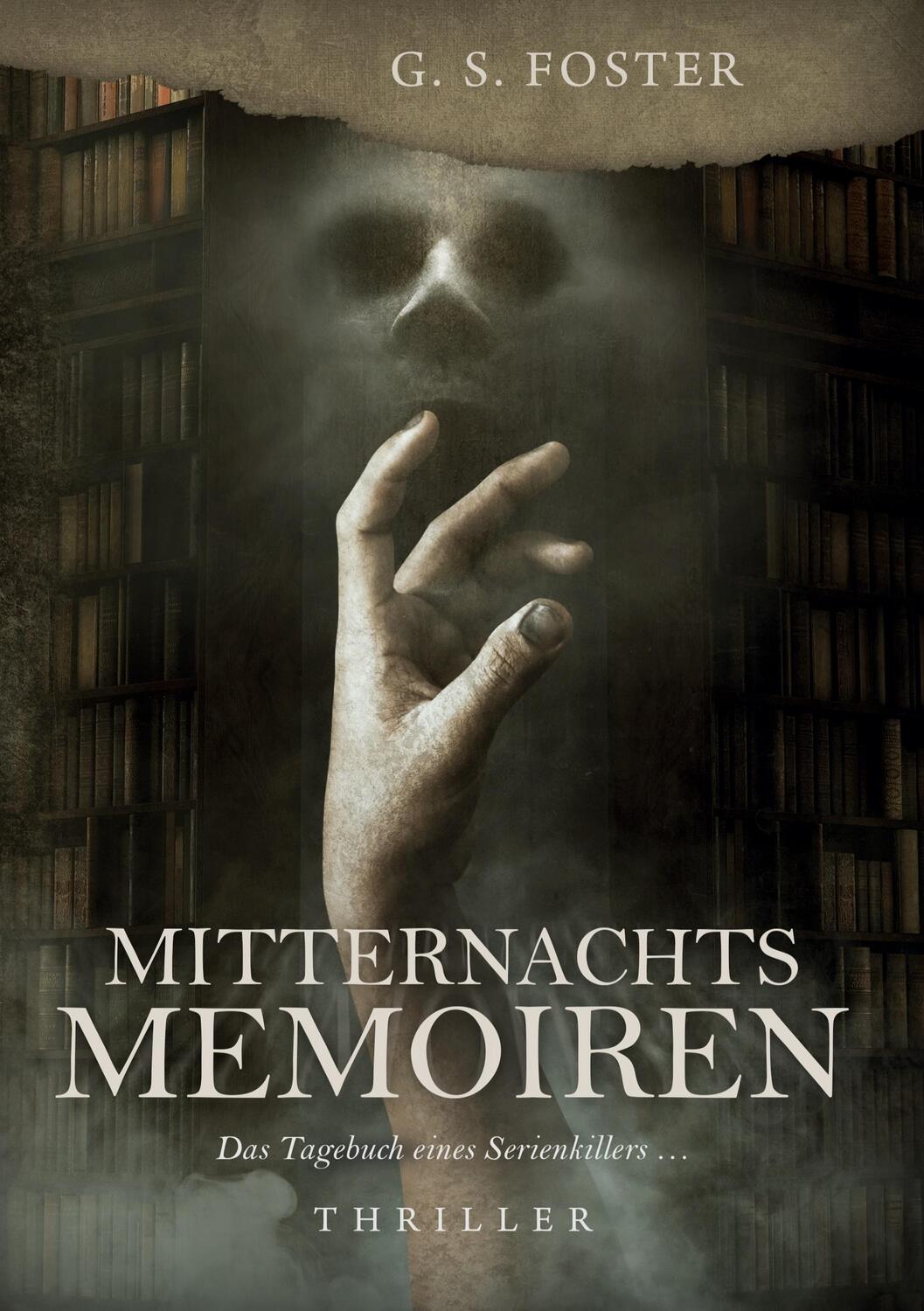 Cover: 9783759766717 | Mitternachtsmemoiren | Das Tagebuch eines Serienkillers | G. S. Foster