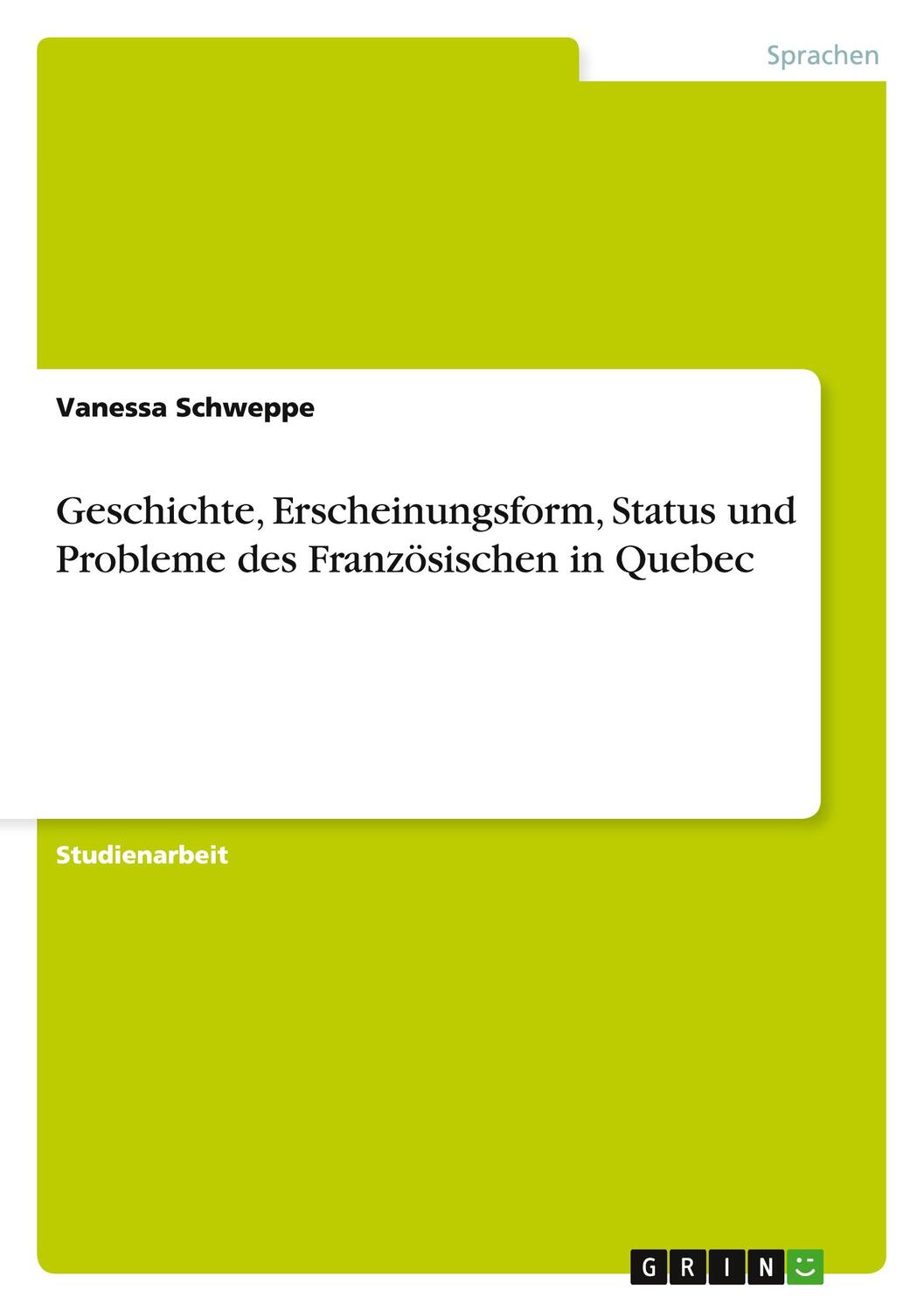 Cover: 9783638641869 | Geschichte, Erscheinungsform, Status und Probleme des Französischen...