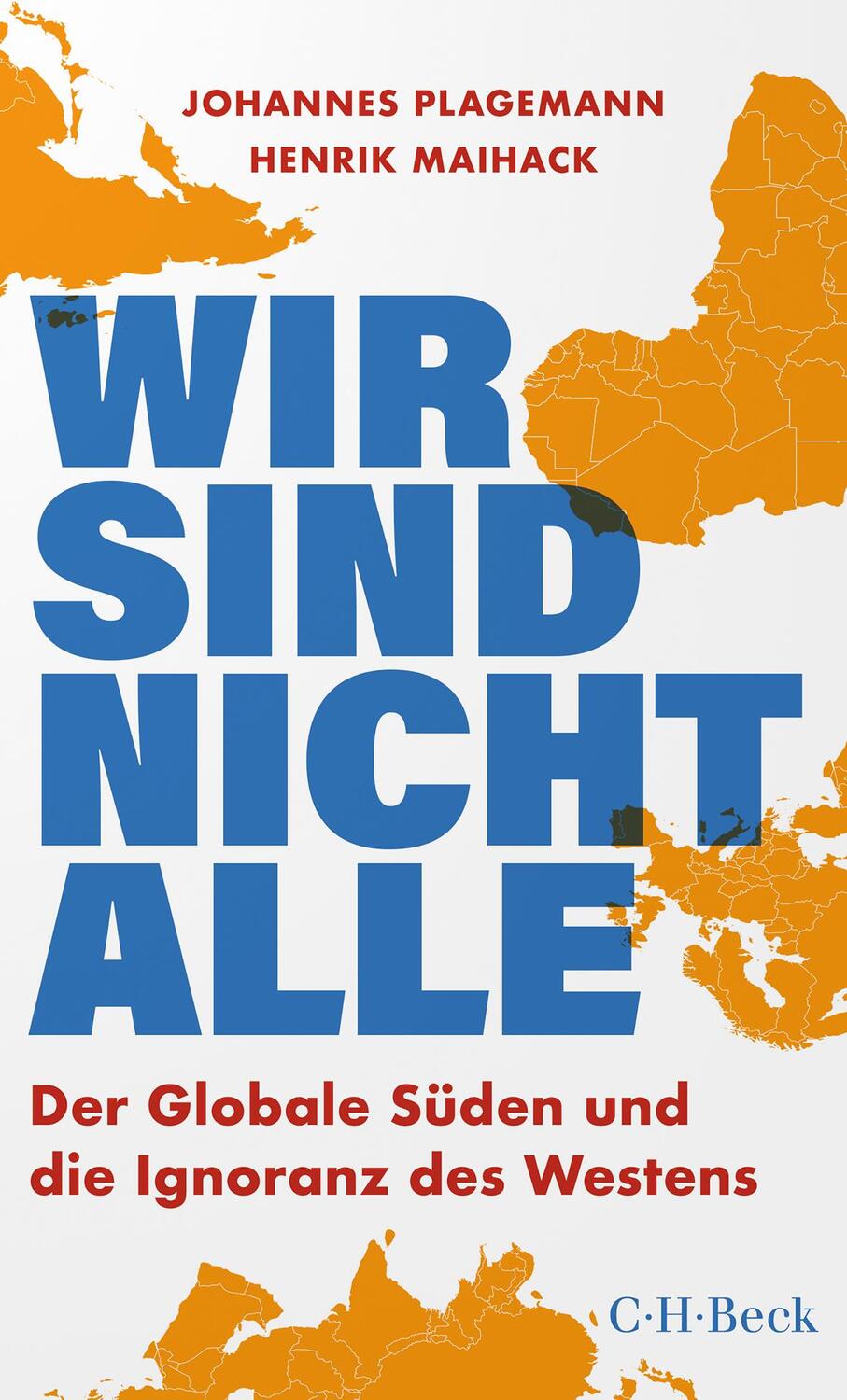 Cover: 9783406807251 | Wir sind nicht alle | Der globale Süden und die Ignoranz des Westens