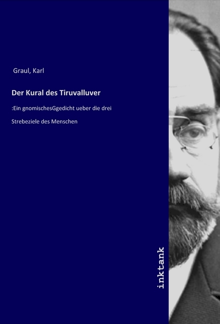 Cover: 9783747785164 | Der Kural des Tiruvalluver | Karl Graul | Taschenbuch | Deutsch