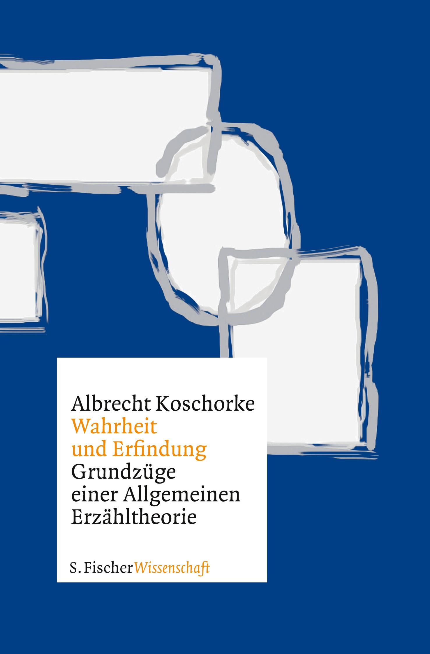 Cover: 9783596370856 | Wahrheit und Erfindung | Grundzüge einer Allgemeinen Erzähltheorie