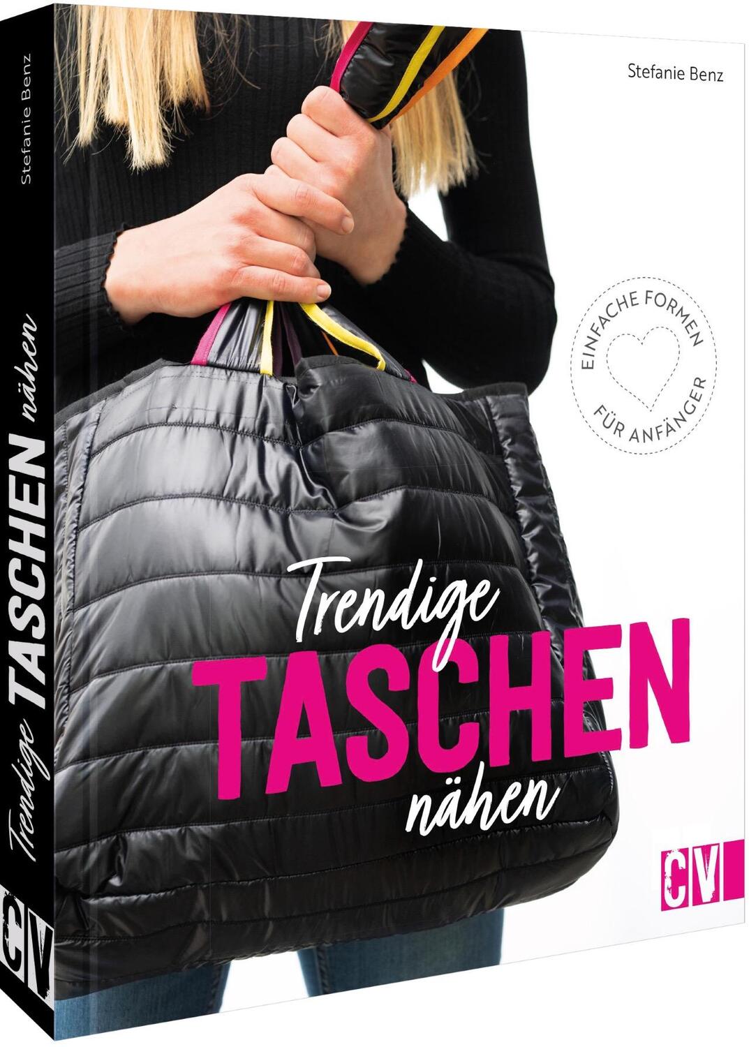 Cover: 9783841067630 | Trendige Taschen nähen | Einfache Formen für Anfänger | Stefanie Benz