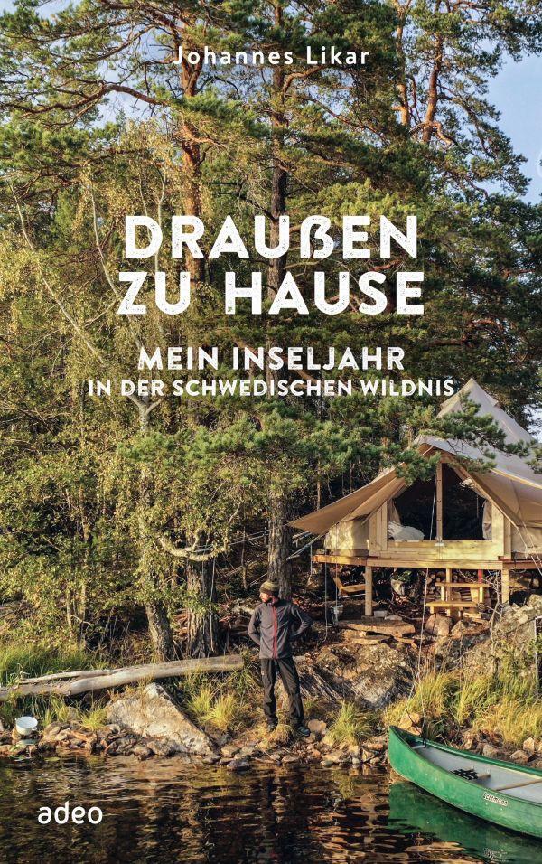 Cover: 9783863343842 | Draußen zu Hause | Mein Inseljahr in der schwedischen Wildnis | Likar