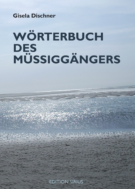 Cover: 9783895287275 | Wörterbuch des Müßiggängers | Gisela Dischner | Taschenbuch | 320 S.