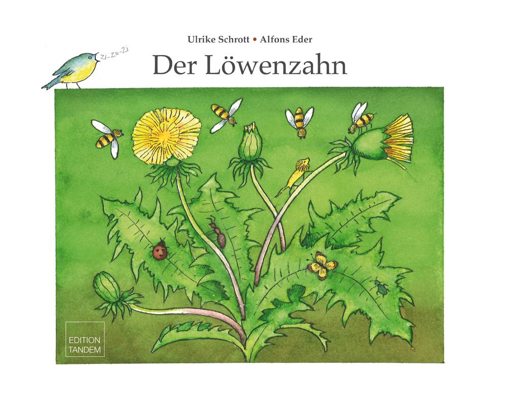 Cover: 9783902932174 | Der Löwenzahn | Ulrike Schrott | Taschenbuch | 30 S. | Deutsch | 2014