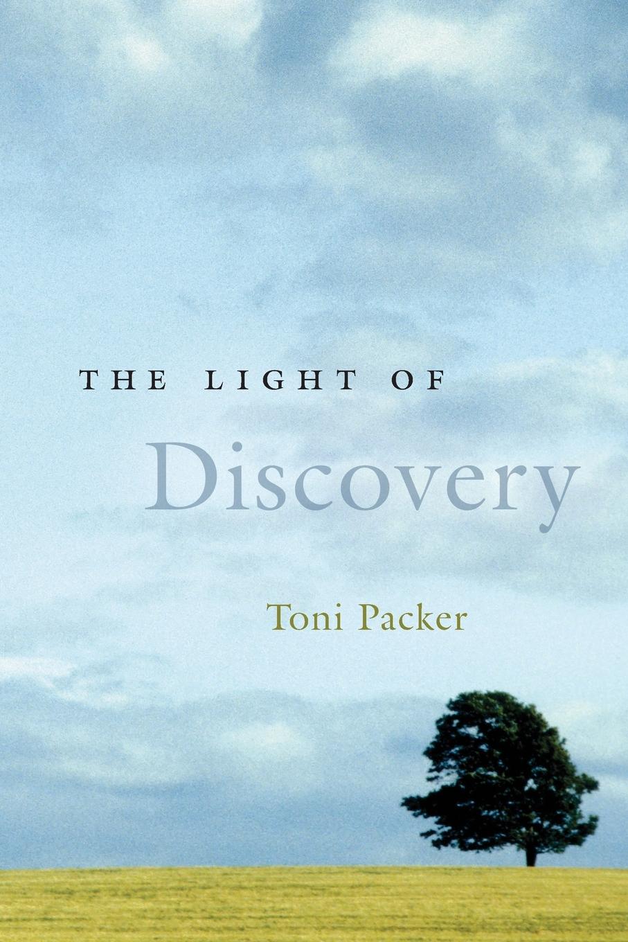 Cover: 9781590304525 | The Light of Discovery | Toni Packer | Taschenbuch | Paperback | 2007