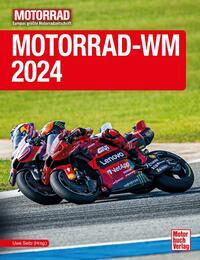 Cover: 9783613047112 | Motorrad-WM 2024 | Uwe Seitz (Hrsg. | Buch | 192 S. | Deutsch | 2024