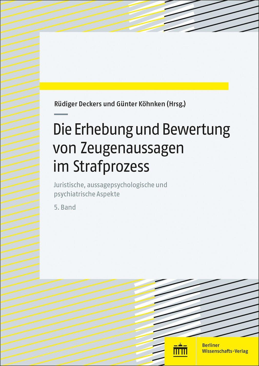 Cover: 9783830555049 | Die Erhebung und Bewertung von Zeugenaussagen im Strafprozess. Band 5