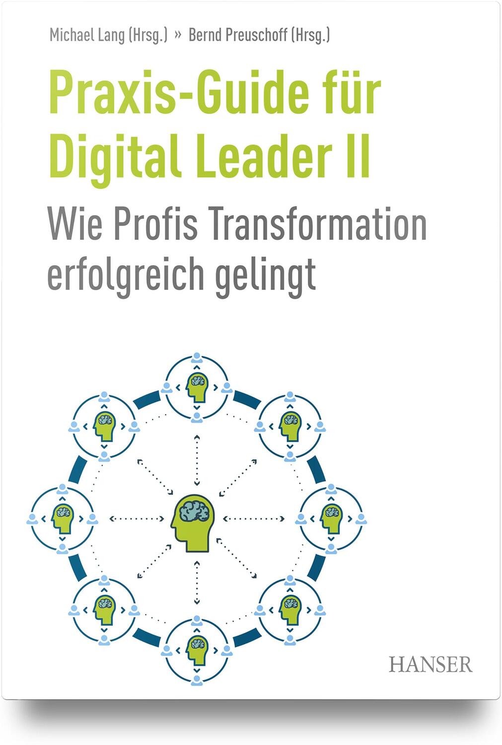 Cover: 9783446480094 | Praxis-Guide für Digital Leader II | Michael Lang (u. a.) | Buch