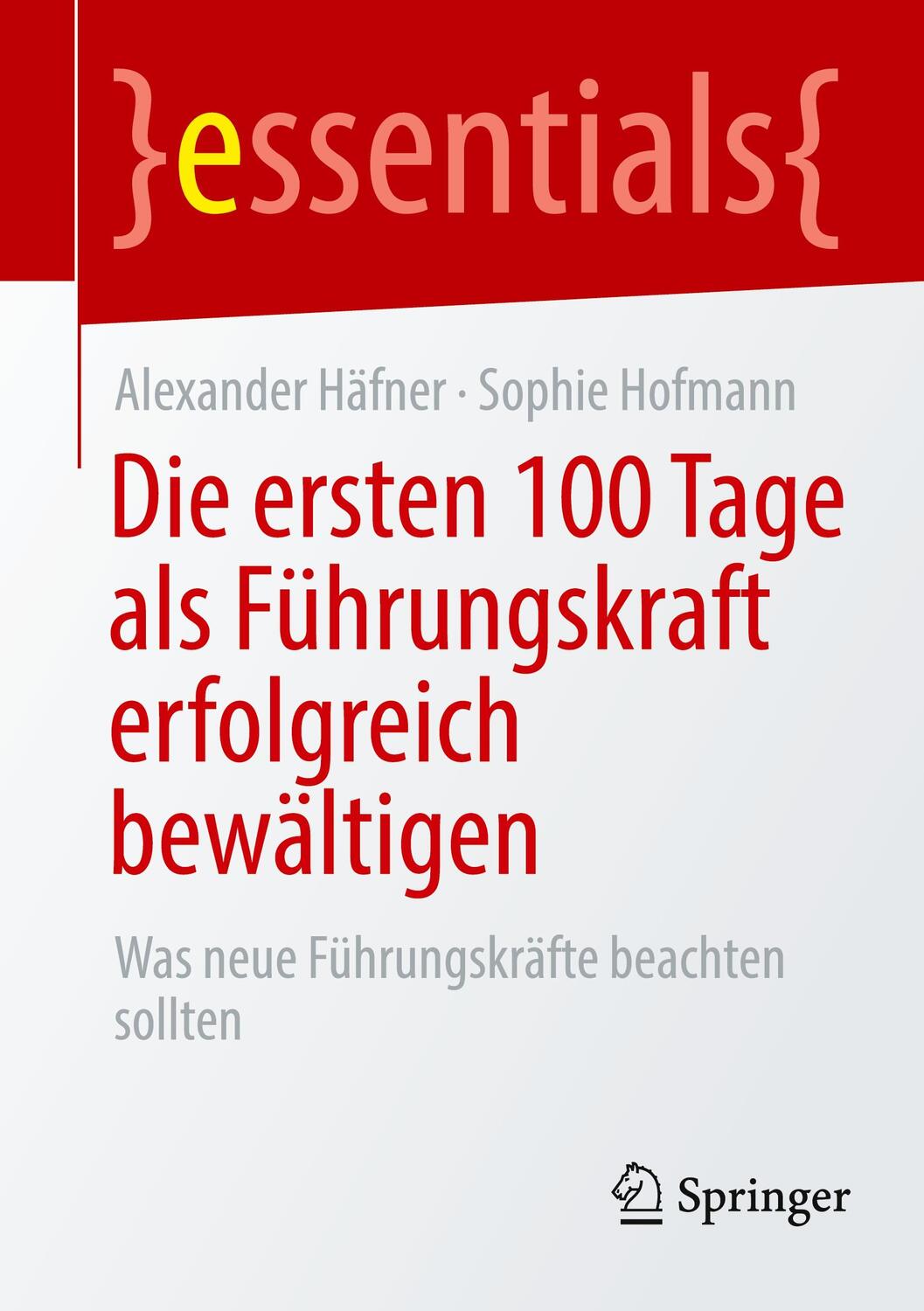 Cover: 9783658359768 | Die ersten 100 Tage als Führungskraft erfolgreich bewältigen | Buch