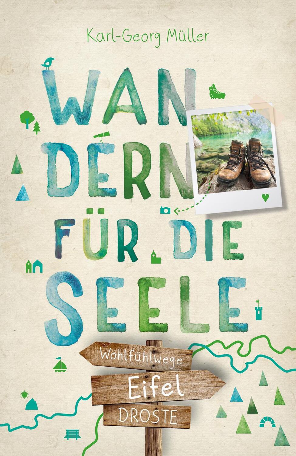 Cover: 9783770026524 | Eifel. Wandern für die Seele | Wohlfühlwege | Karl-Georg Müller | Buch