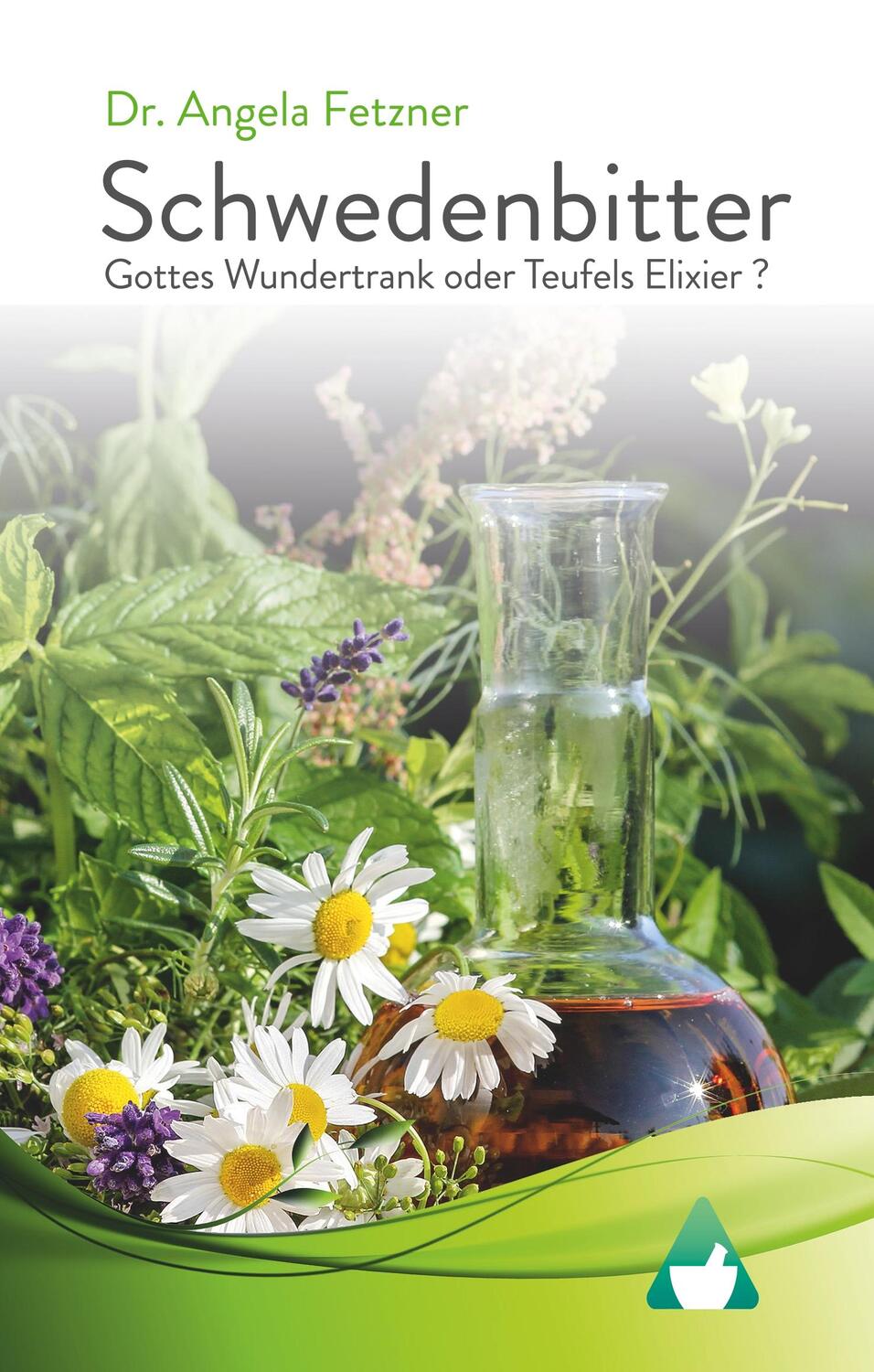 Cover: 9783744813440 | Schwedenbitter - Gottes Wundertrank oder Teufels Elixier? | Fetzner