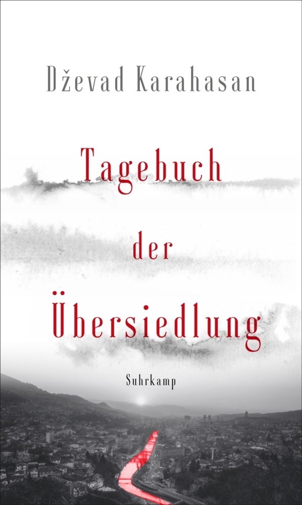 Cover: 9783518429815 | Tagebuch der Übersiedlung | Dzevad Karahasan | Buch | 223 S. | Deutsch