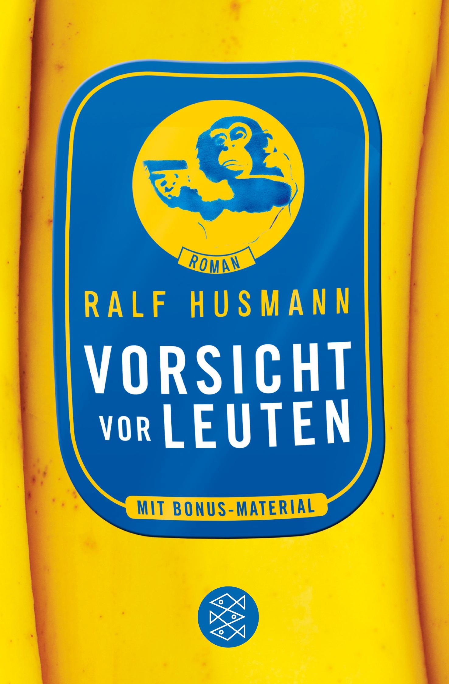 Cover: 9783596186181 | Vorsicht vor Leuten | Roman | Ralf Husmann | Taschenbuch | 296 S.