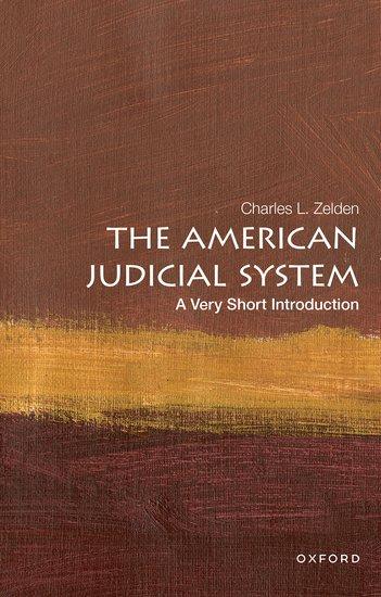 Cover: 9780190644918 | The American Judicial System | A Very Short Introduction | Zelden