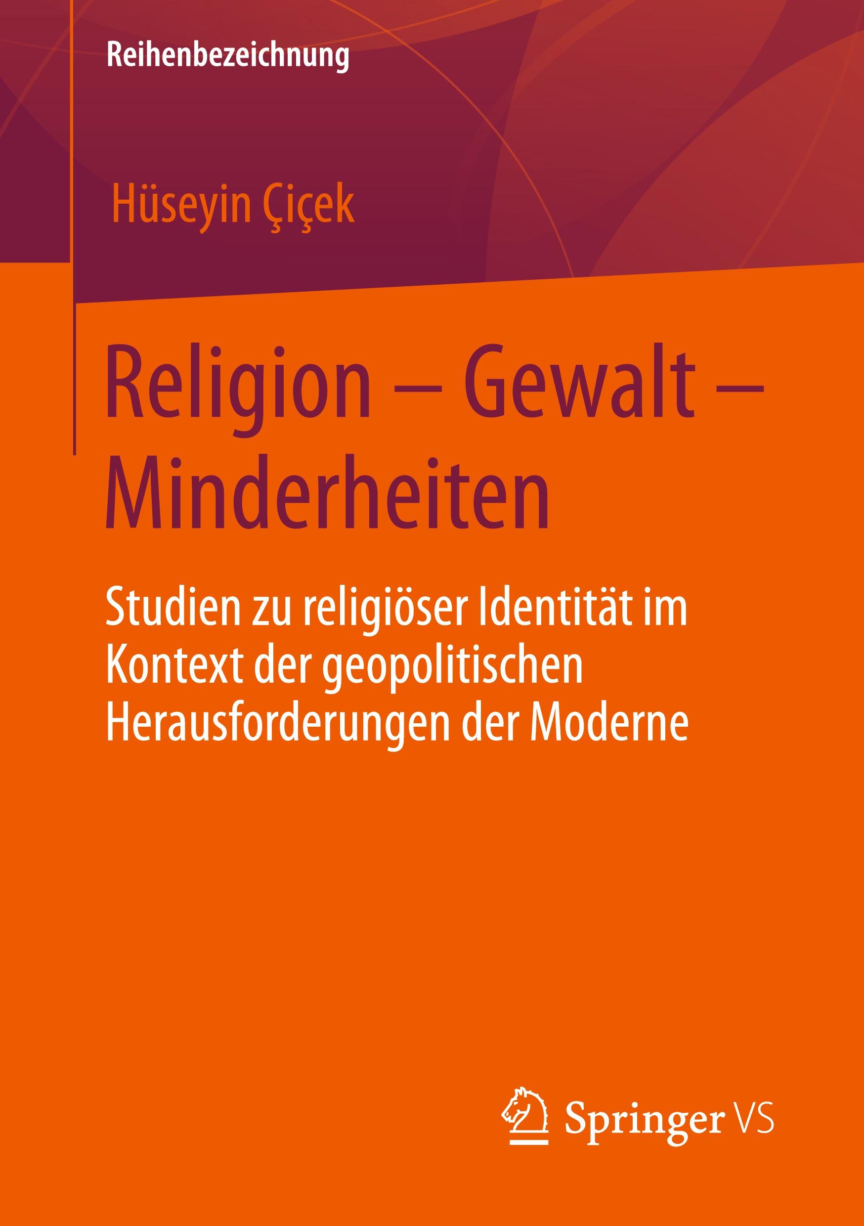 Cover: 9783658412364 | Religion ¿ Gewalt ¿ Minderheiten | Hüseyin Çiçek | Taschenbuch | VI