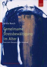 Cover: 9783940755216 | Gemeinsame Stressbewältigung im Alter | Britta Busch | Taschenbuch