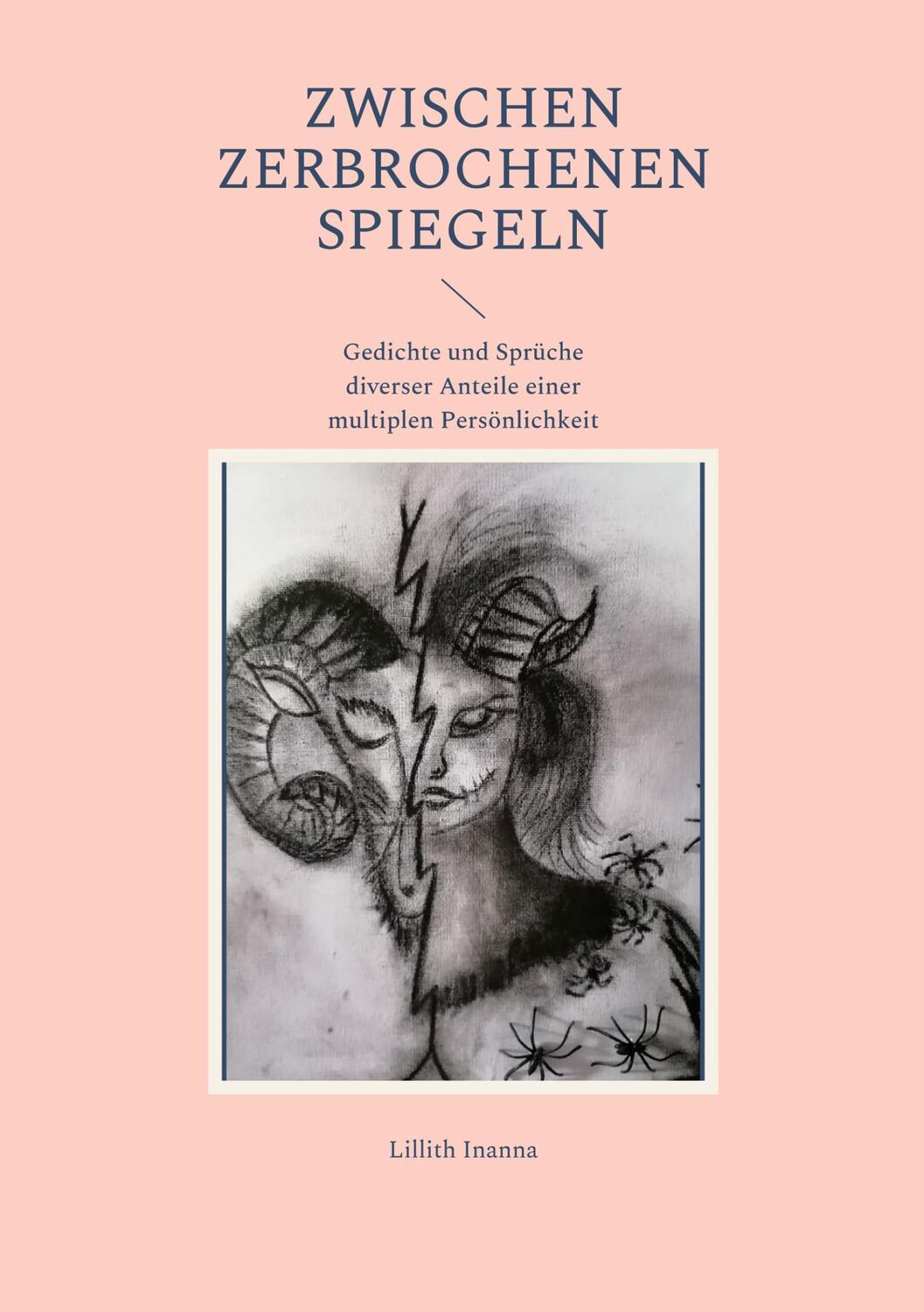 Cover: 9783755767336 | Zwischen Zerbrochenen Spiegeln | Lillith Inanna | Taschenbuch | 104 S.