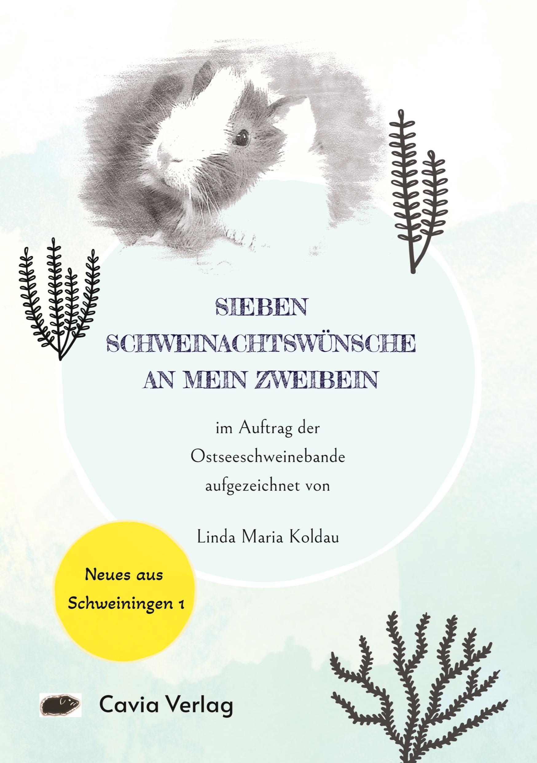 Cover: 9783347497344 | Sieben Schweinachtswünsche an mein Zweibein | Linda Maria Koldau