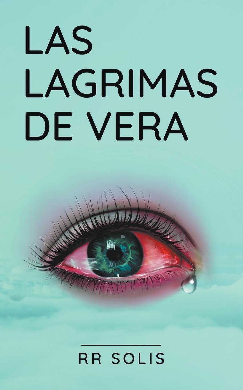 Cover: 9798223393740 | Las Lágrimas de Vera | Rr Solis | Taschenbuch | Paperback | Spanisch