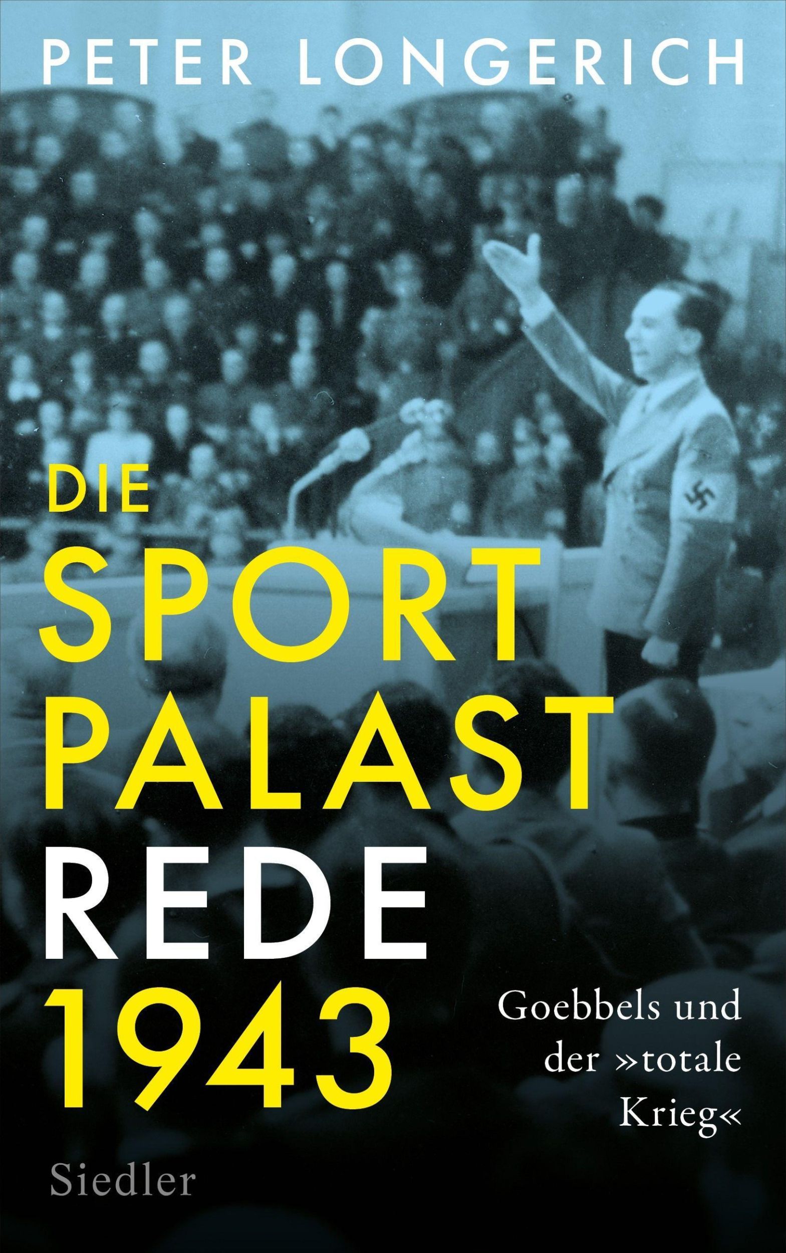 Cover: 9783827501714 | Die Sportpalast-Rede 1943 | Goebbels und der 'totale Krieg' | Buch