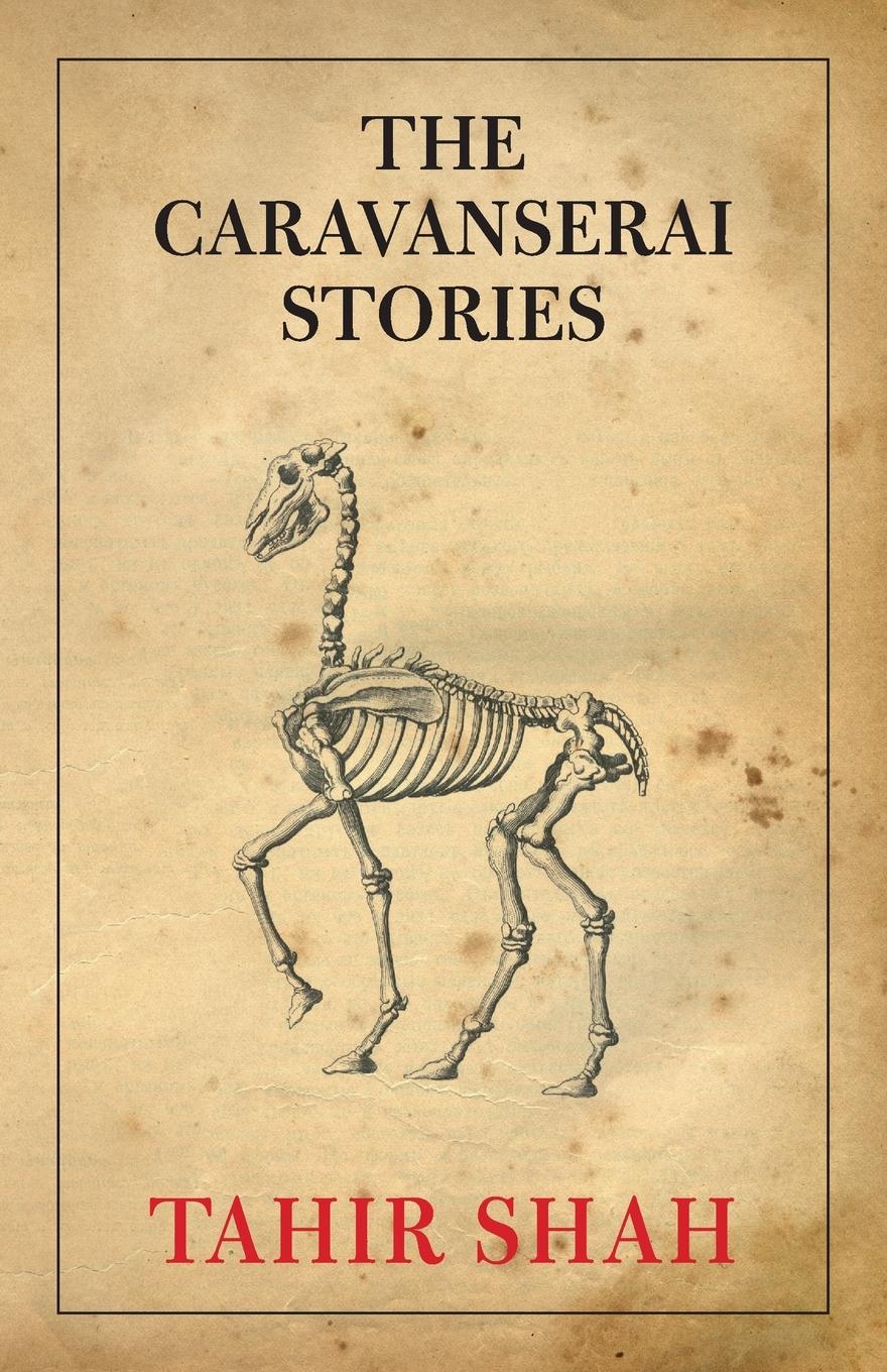 Cover: 9781912383931 | The Caravanserai Stories | Tahir Shah | Taschenbuch | Paperback | 2021